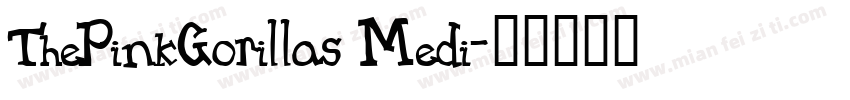 ThePinkGorillas Medi字体转换